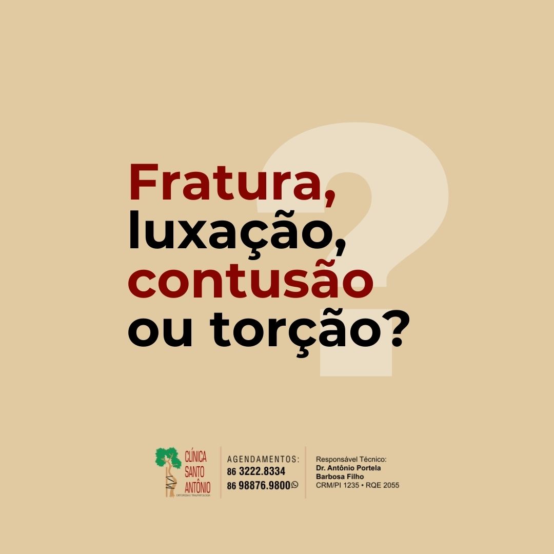 Leia mais sobre o artigo Fratura, luxação, contusão ou torção?