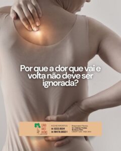 Leia mais sobre o artigo Por que a dor que vai e volta não deve ser ignorada?